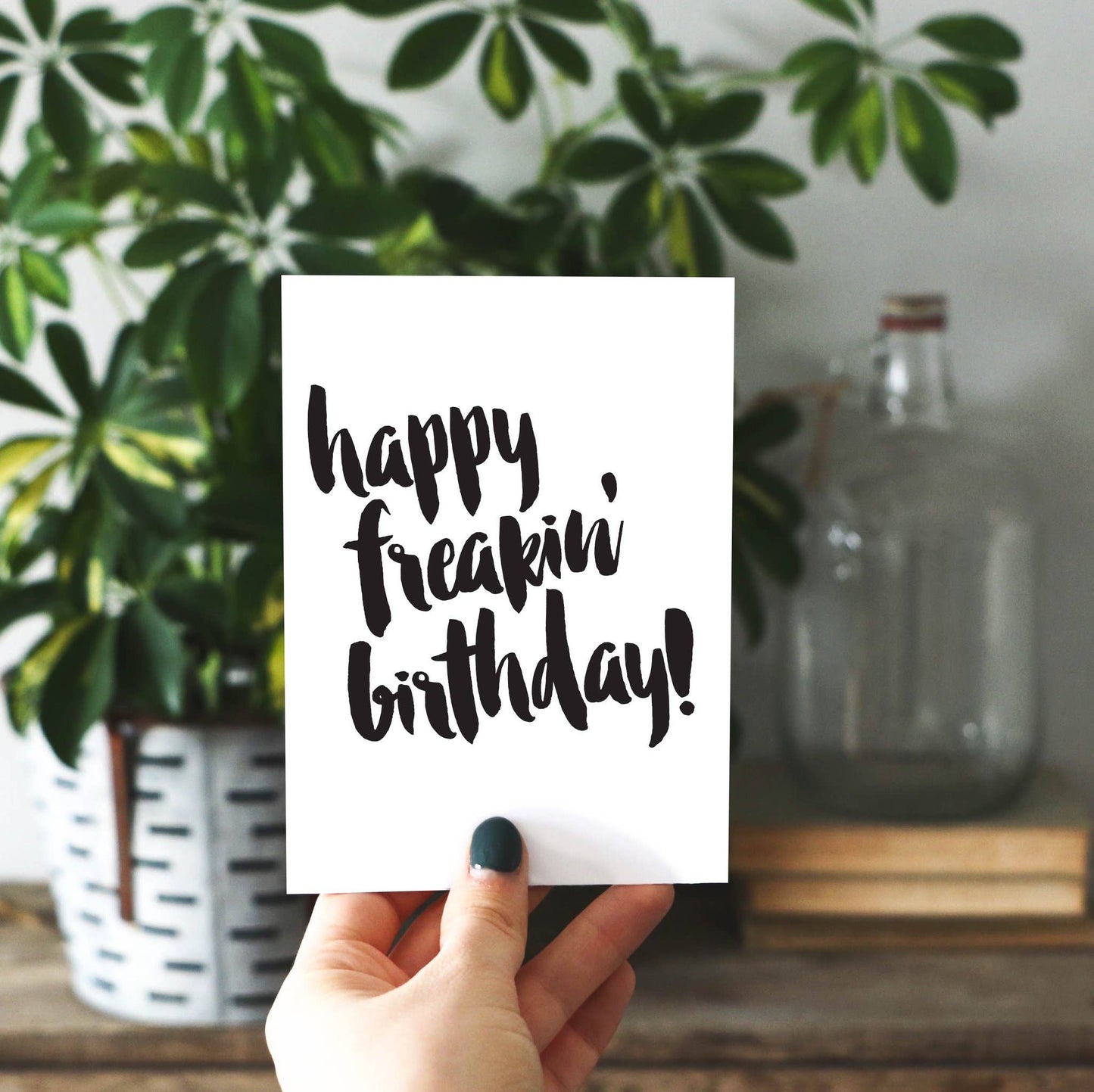 Happy Freakin Birthday Greeting Card