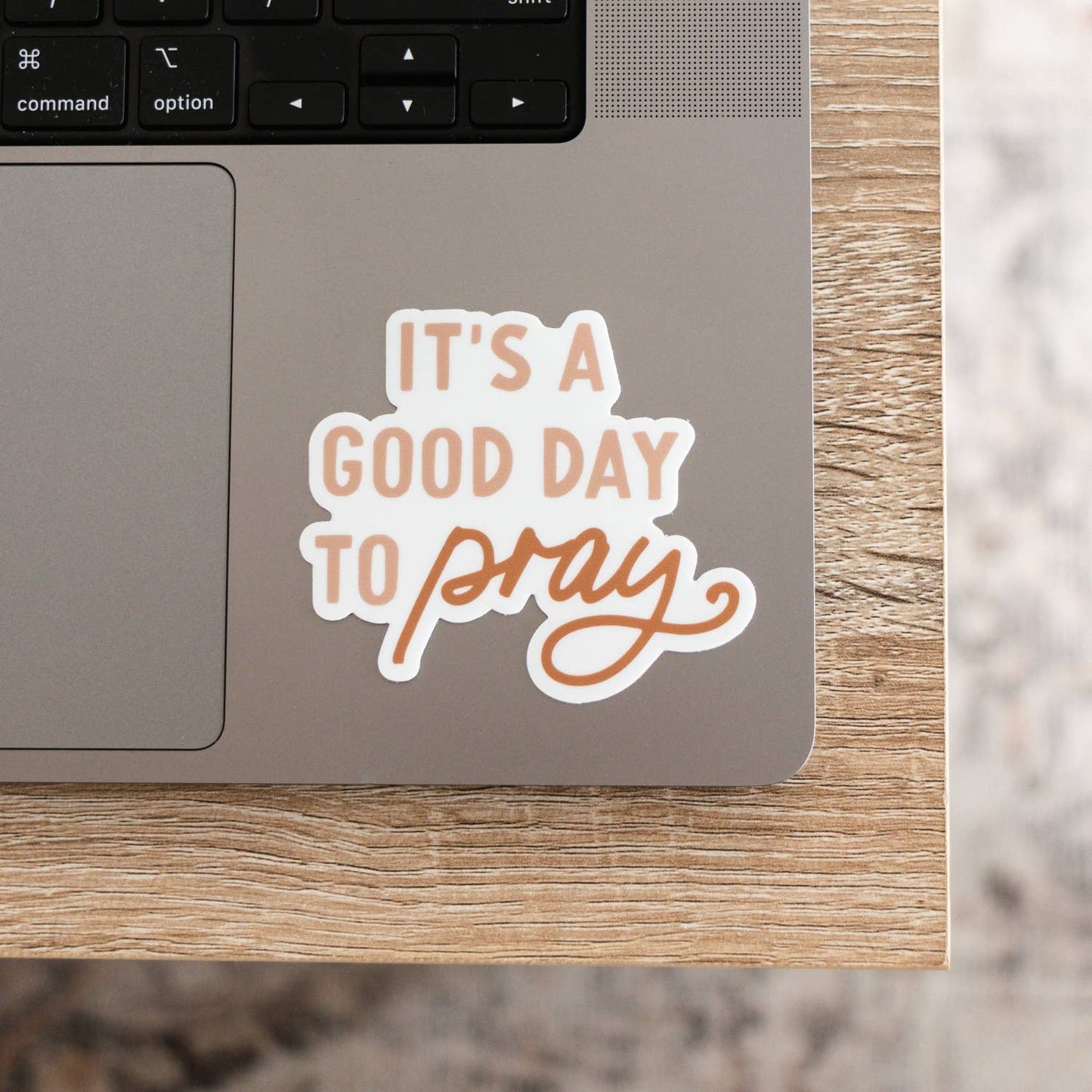 It's a Good Day to Pray Christian Sticker