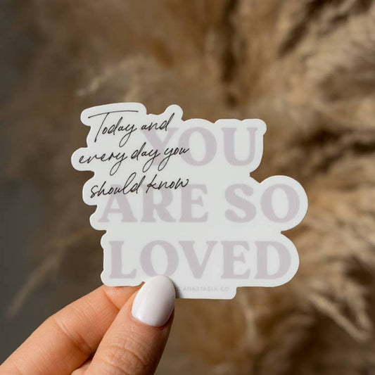 You are So Loved Sticker - Lavender