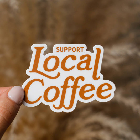 Support Local Coffee Sticker