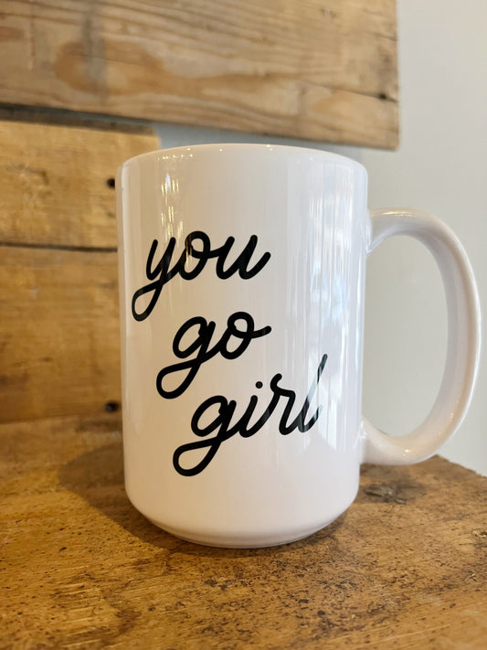 15oz You Go Girl Ceramic Coffee Mug