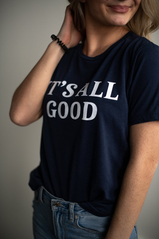 It's All Good Tee