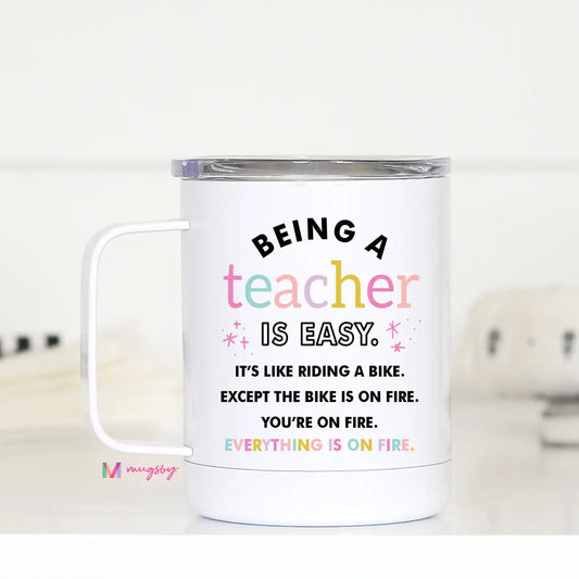 Being a Teacher is Easy Travel Cup With Handle