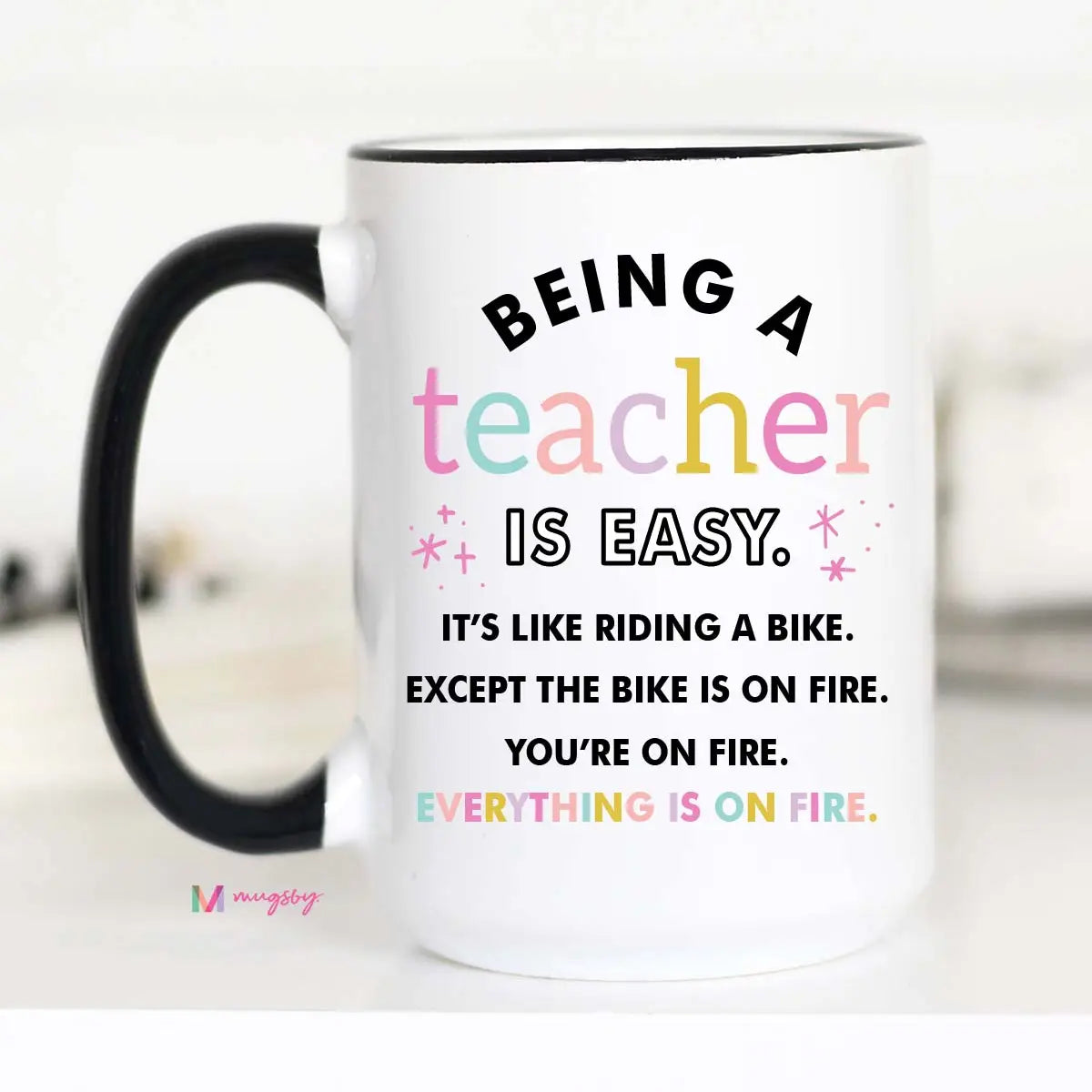 Being a Teacher is Easy Coffee Mug